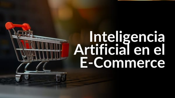 Podcast: Inteligencia Artificial en el E-Commerce