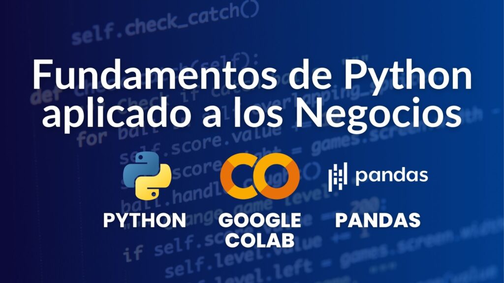 Curso Fundamentos de Python aplicado a los Negocios